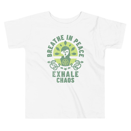 [ID: 306-G284] Breathe in peace, exhale chaos Toddler Staple Tee