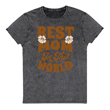 [ID: 462-G189] Best Mom in the World - Flowers Unisex Denim T-Shirt