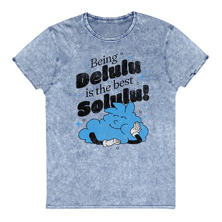 [ID: 462-G485] Delulu is the Solulu! - Typographic Cartoon Streetwear Unisex Denim T-Shirt