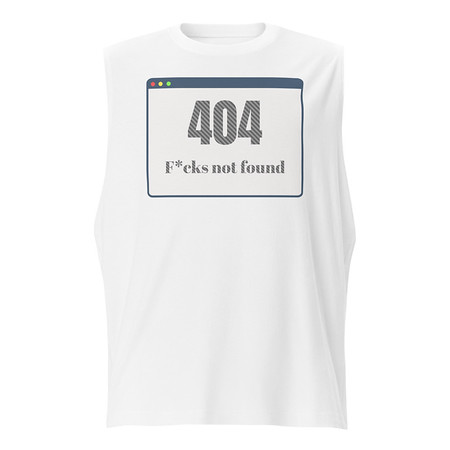 [ID: 365-G7] 404 Unisex Muscle Shirt