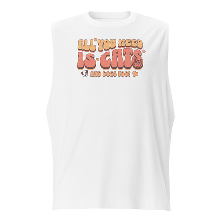 [ID: 365-G52] All You Need Unisex Muscle Shirt