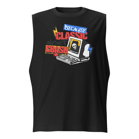 [ID: 365-G175] Because Classic Never Crash Unisex Muscle Shirt