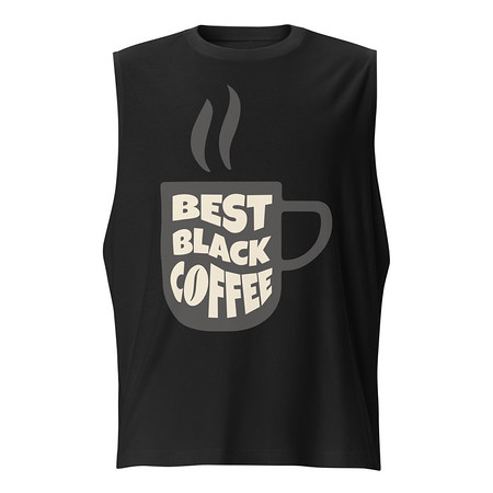 [ID: 365-G185] Best Black Coffee - Hot Cup Unisex Muscle Shirt