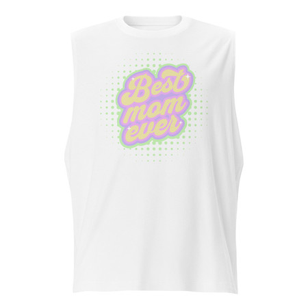 [ID: 365-G188] Best Mom Ever - Retro Typography Unisex Muscle Shirt