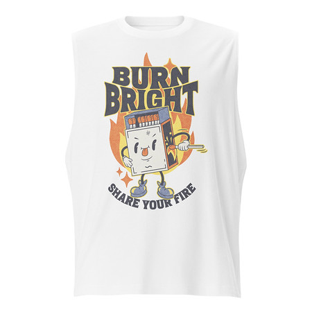[ID: 365-G297] Burn Bright Unisex Muscle Shirt