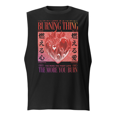 [ID: 365-G299] Burning Thing Unisex Muscle Shirt