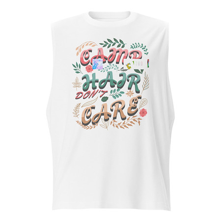 [ID: 365-G321] Camp Hair Don't Care Unisex Muscle Shirt