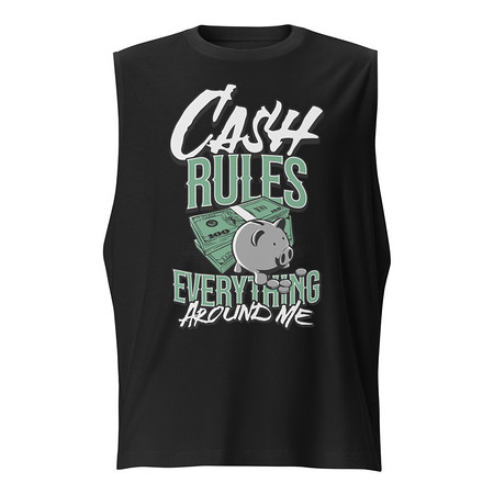 [ID: 365-G336] Cash Rules Unisex Muscle Shirt