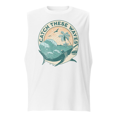 [ID: 365-G345] Catch These Waves Shark  Unisex Muscle Shirt