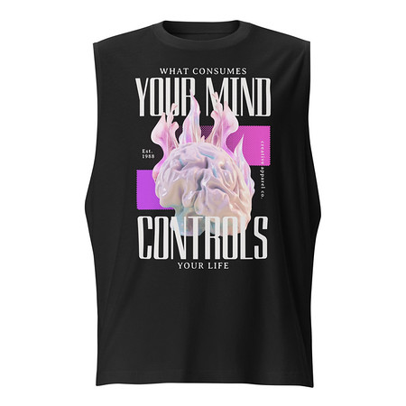 [ID: 365-G414] Control your Mind Unisex Muscle Shirt
