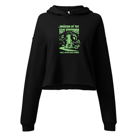 [ID: 317-G247] Body Snatchers - UFO Invasion Women's Cropped Hoodie