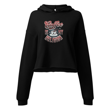 [ID: 317-G403] Coffee is my Religion - Funny Women's Cropped Hoodie