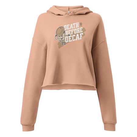[ID: 317-G476] Death Before Decaf Women's Cropped Hoodie