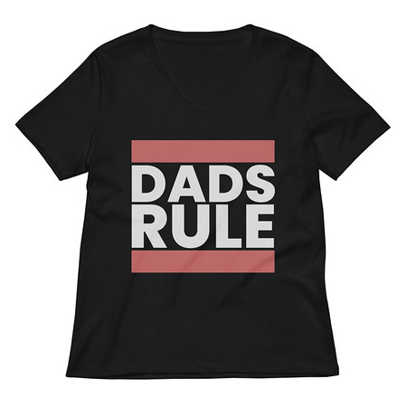 [ID: 782-G462] Dads Rule (1) Women's Relaxed V-Neck T-Shirt