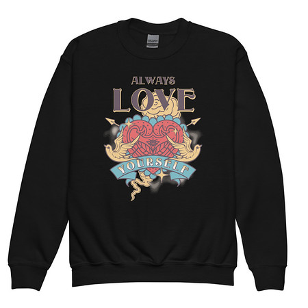 [ID: 677-G56] Always Love Yourself - Retro Inspirational Quote Youth Crew Neck Sweatshirt