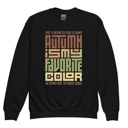 [ID: 677-G116] Autumn is my Favorite Color - Lettering Youth Crew Neck Sweatshirt