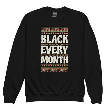 [ID: 677-G216] Black Every Month - African American History Youth Crew Neck Sweatshirt