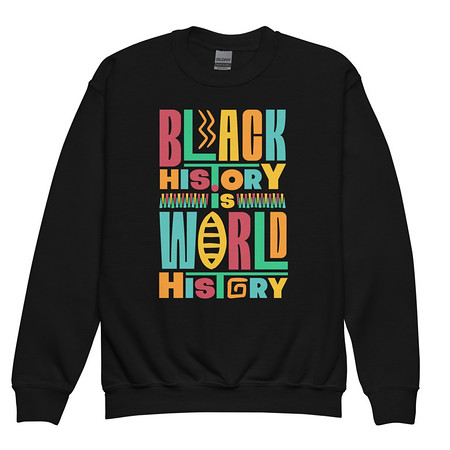 [ID: 677-G218] Black History Is World History - Colorful Typography Youth Crew Neck Sweatshirt