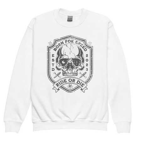 [ID: 677-G258] BORN FOR SPEED RIDE OR DIE Youth Crew Neck Sweatshirt