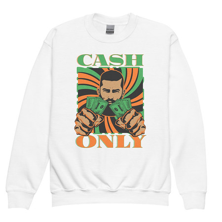 [ID: 677-G335] Cash Only - Streetwear Youth Crew Neck Sweatshirt