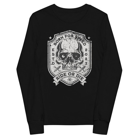 [ID: 511-G258] BORN FOR SPEED RIDE OR DIE Youth Long Sleeve Tee