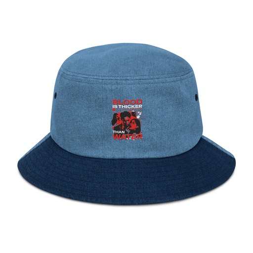 [ID: 501-G237] Blood is Thicker than Water Denim Bucket Hat