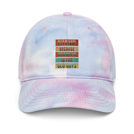 [ID: 480-G355] Champ Because Grandpa Is For Old Guys Tie-Dye Hat