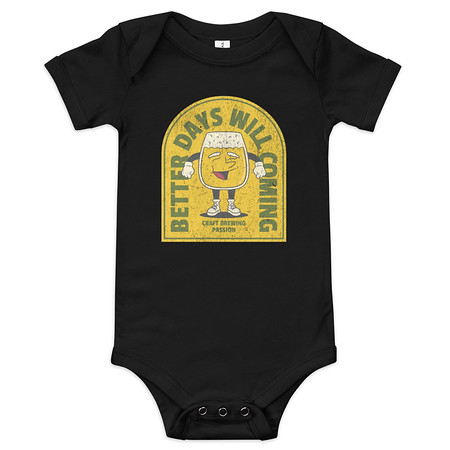 [ID: 308-G194] Better Days Will Coming Baby Short Sleeve One Piece