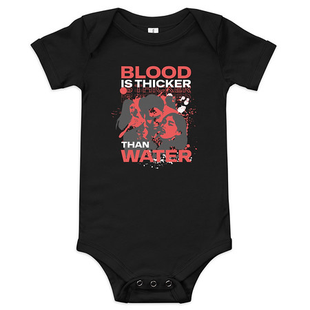 [ID: 308-G237] Blood is Thicker than Water Baby Short Sleeve One Piece