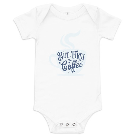 [ID: 308-G300] But First Coffee - Hand Lettering Typography Baby Short Sleeve One Piece