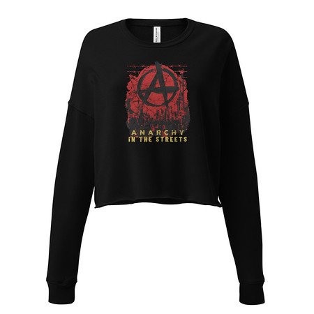 [ID: 316-G78] Anarchy In The Street Women's Cropped Sweatshirt