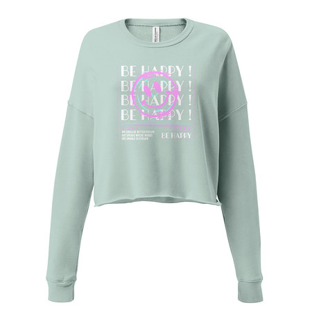 [ID: 316-G155] Be Happy ! Women's Cropped Sweatshirt