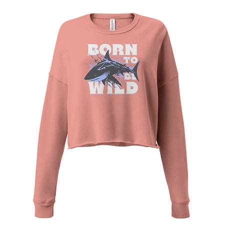 [ID: 316-G264] BORN TO BE WILD Women's Cropped Sweatshirt