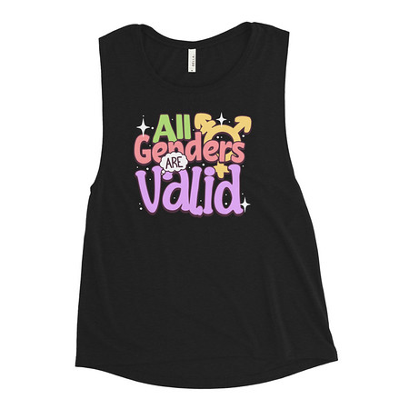 [ID: 271-G45] All Genders are Valid Women's Muscle Tank