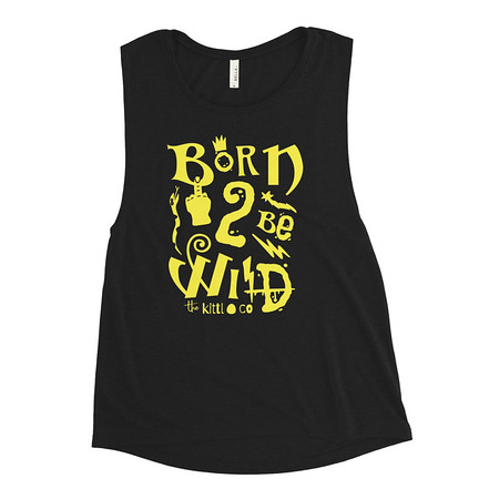 [ID: 271-G255] Born 2 Be Wild Women's Muscle Tank