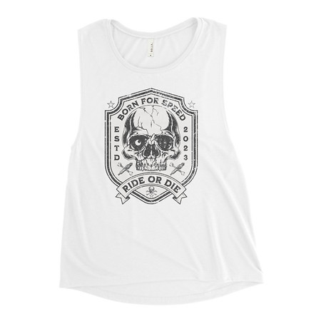 [ID: 271-G258] BORN FOR SPEED RIDE OR DIE Women's Muscle Tank