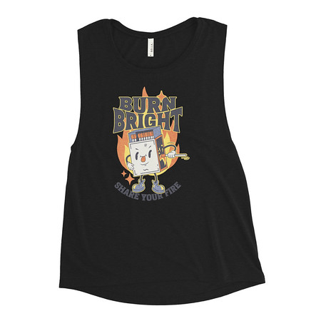 [ID: 271-G297] Burn Bright Women's Muscle Tank