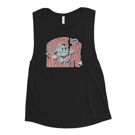 [ID: 271-G372] Choose Joy Always Women's Muscle Tank
