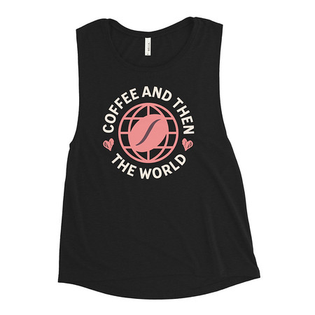 [ID: 271-G393] Coffee and Then The World - Earth Women's Muscle Tank