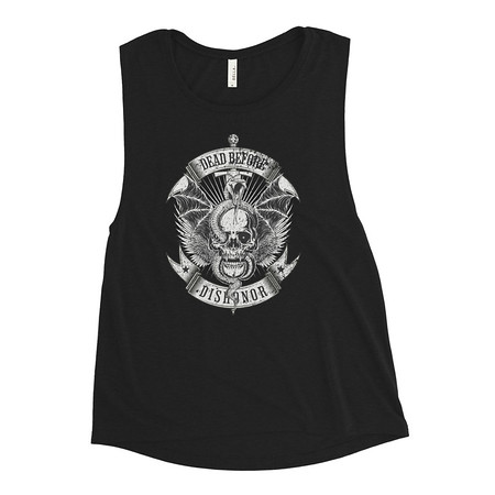 [ID: 271-G472] DEAD BEFORE DISHONOR Women's Muscle Tank