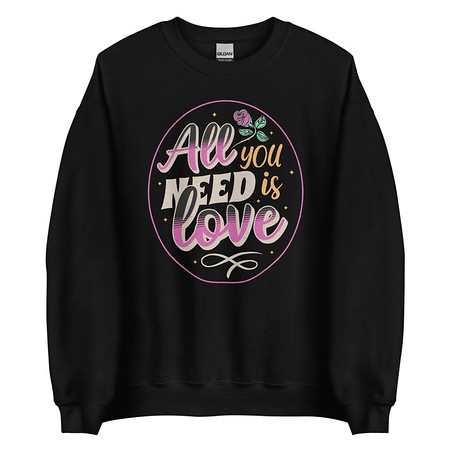 [ID: 145-G51] All you Need is Love - Valentines Day Unisex Crew Neck Sweatshirt