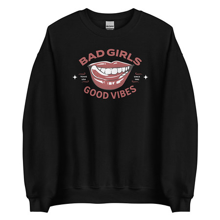 [ID: 145-G126] Bad Girls Good Vibes - Sexy Lips Unisex Crew Neck Sweatshirt