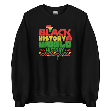 [ID: 145-G219] Black History is World History - Heritage Awareness Unisex Crew Neck Sweatshirt