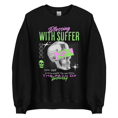 [ID: 145-G235] Blessing With Suffer Unisex Crew Neck Sweatshirt