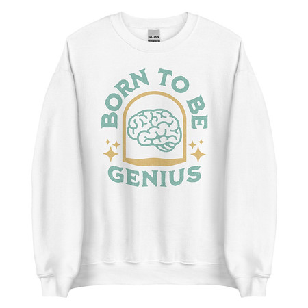 [ID: 145-G260] Born To Be Genius - Brain Unisex Crew Neck Sweatshirt