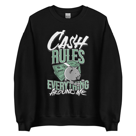 [ID: 145-G336] Cash Rules Unisex Crew Neck Sweatshirt