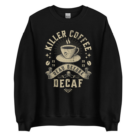 [ID: 145-G471] DEAD BEFORE DECAF Unisex Crew Neck Sweatshirt