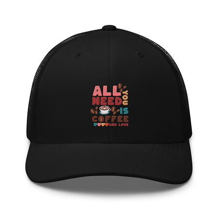 [ID: 252-G49] All You Need Is Coffee Retro Trucker Hat