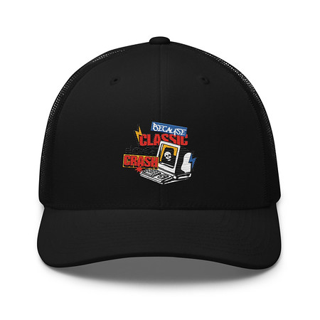 [ID: 252-G175] Because Classic Never Crash Retro Trucker Hat