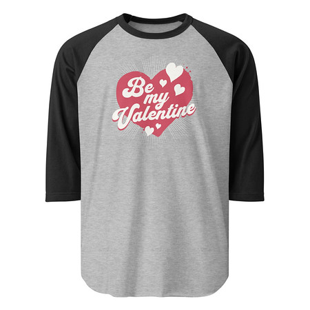 [ID: 233-G158] Be my Valentine - Love Heart Unisex 3/4 Sleeve Raglan Shirt